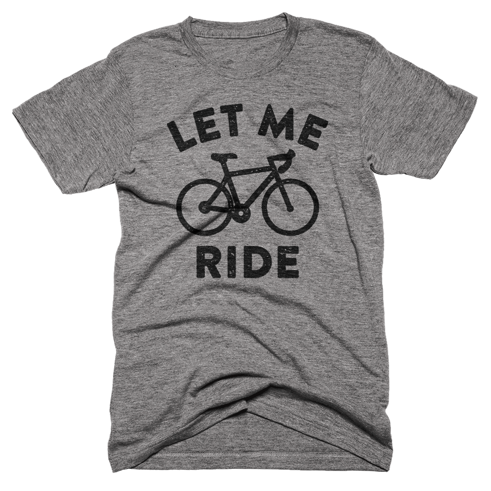 Special Preorder - Let Me Ride Bike T-shirt