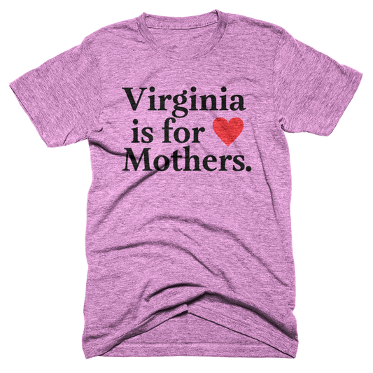 Virginia is for Mothers T-shirt