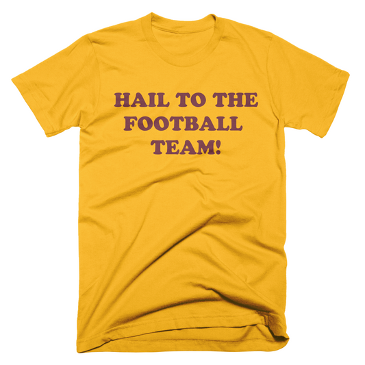 Hail To The Washington Football Team T-Shirt - Limited Gold Tee