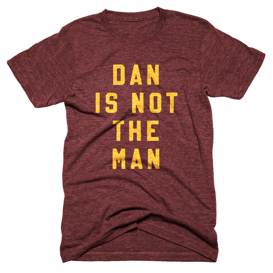 Dan Is Not The Man District Football T-shirt