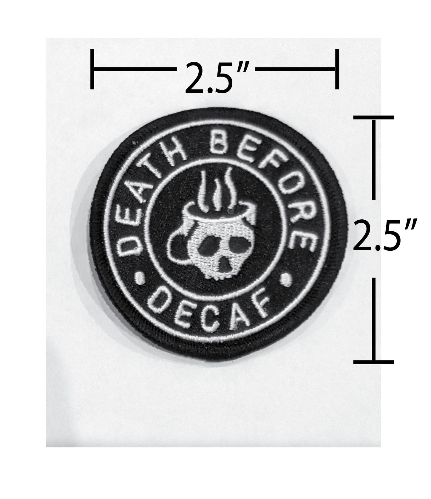 Death Before Decaf Coffee Embroidered Patch