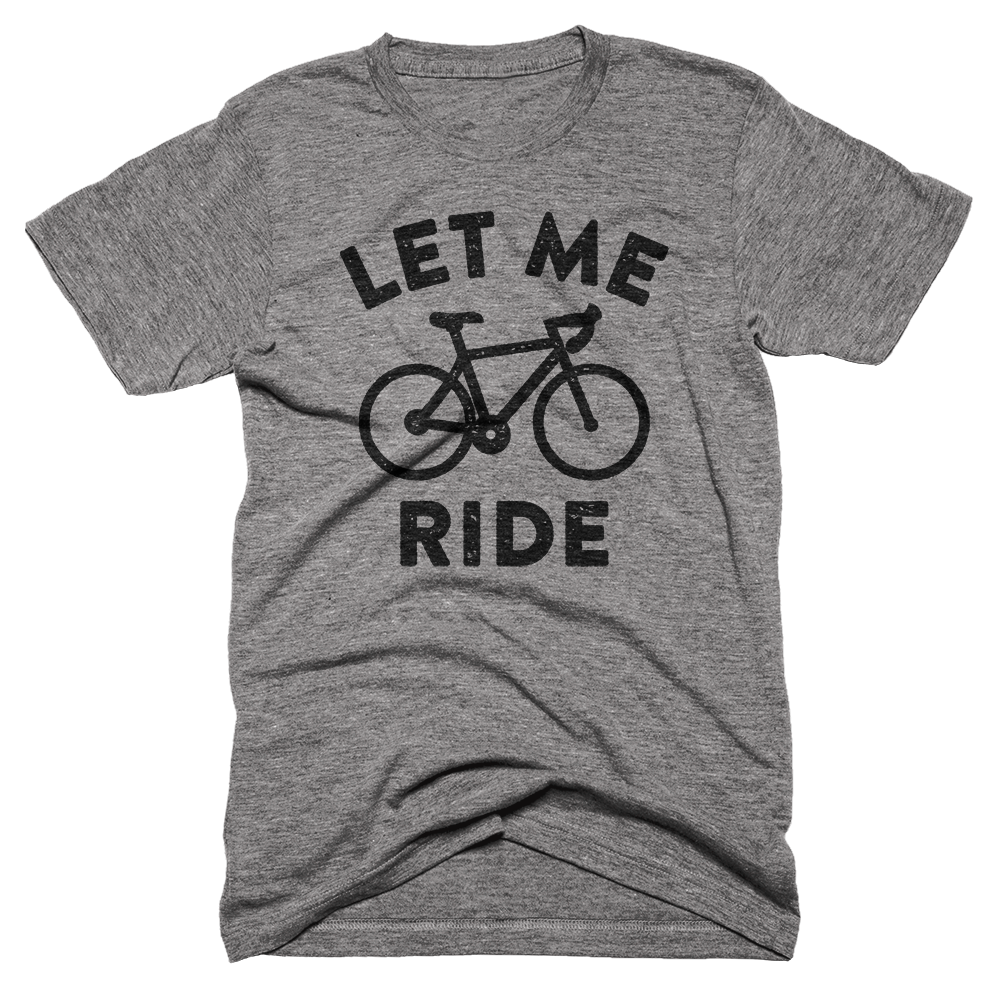 Special Preorder -  Let Me Ride Bike T-shirt