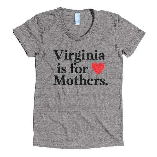 Virginia is for Mothers T-shirt